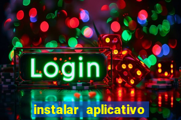 instalar aplicativo estrela bet